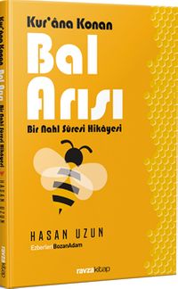 Kur'an'a Konan Bal Arısı & Bir Nahl Suresi Hikayesi