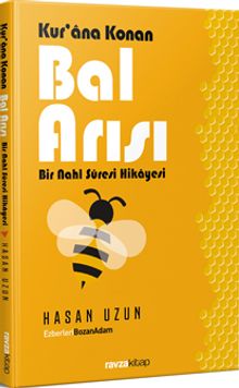 Kur'an'a Konan Bal Arısı & Bir Nahl Suresi Hikayesi