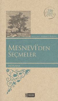 Mesnevi'den Seçmeler / 100 Temel Eser