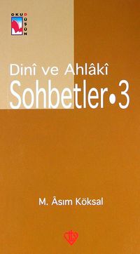 Dini ve Ahlaki Sohbetler-3