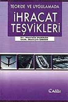 İhracat Teşvikleri / Teoride ve Uygulamada