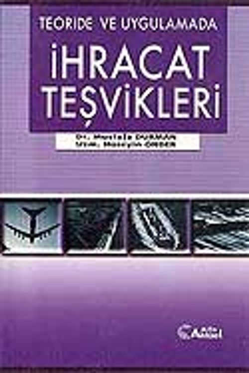 İhracat Teşvikleri / Teoride ve Uygulamada