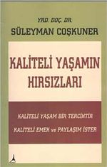 Kaliteli Yaşamın Hırsızları
