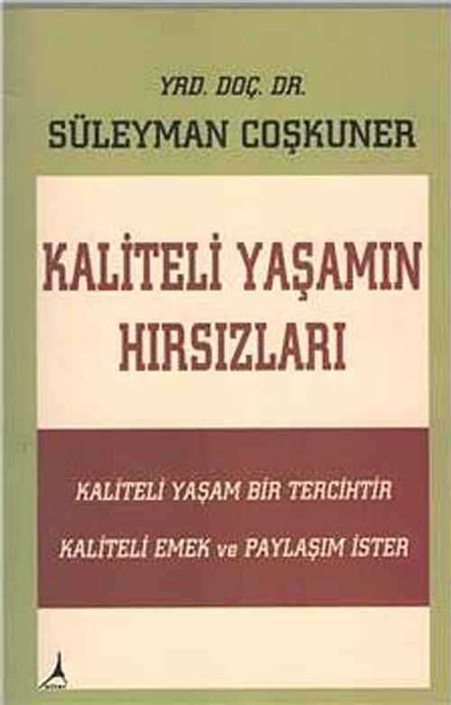 Kaliteli Yaşamın Hırsızları