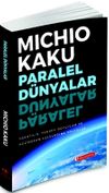 Paralel D&uuml;nyalar & Yaratılış, Y&uuml;ksek Boyutlar ve Kosmos'un Geleceğine Yolculuk