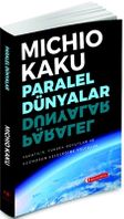 Paralel Dünyalar & Yaratılış, Yüksek Boyutlar ve Kosmos'un Geleceğine Yolculuk