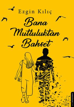 Bana Mutluluktan Bahset