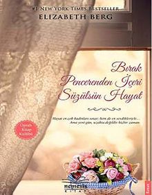 Bırak Pencerenden İçeri Süzülsün Hayat