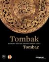 Tombak: Altından S&uuml;z&uuml;len Zarafet- Golden Grace:Tombac