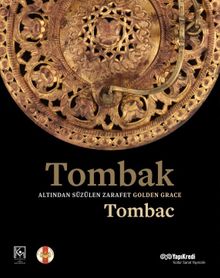 Tombak: Altından Süzülen Zarafet- Golden Grace:Tombac