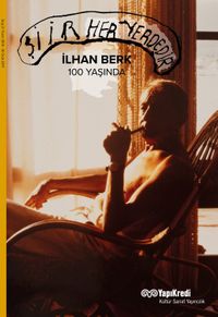 Şiir Her Yerdedir:İlhan Berk 100 Yaşında 