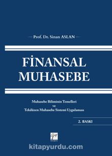 Finansal Muhasebe & Muhasebe Biliminin Temelleri ve Tekdüzen Muhasebe Sistemi Uygulaması