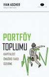Portföy Toplumu & Kapitalist Öngörü Tarzı Üzerine