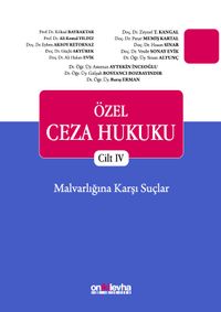 Özel Ceza Hukuku - Cilt IV - Malvarlığına Karşı Suçlar