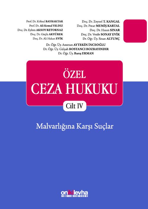 Özel Ceza Hukuku - Cilt IV - Malvarlığına Karşı Suçlar