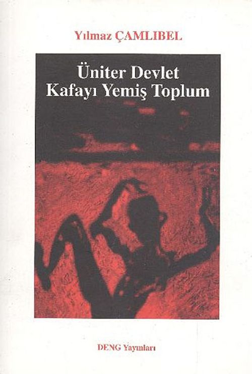 Üniter Devlet Kafayı Yemiş Toplum