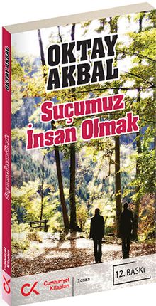 Suçumuz İnsan Olmak