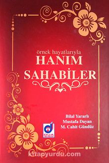 Örnek Hayatlarıyla Hanım Sahabiler - Bilal Yararlı