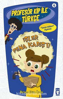 İşler Fena Karıştı / Profesör Kip ile Türkçe -4 - Birsen Ekim Özen