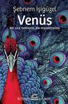 Venüs & Bir Aile Tarihçesi, Bir Yaşamöyküsü
