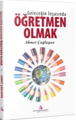 Geleceğin İnşasında Öğretmen Olmak