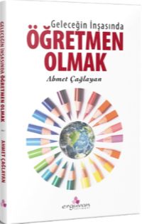 Geleceğin İnşasında Öğretmen Olmak