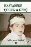 Hastanede &Ccedil;ocuk ve Gen&ccedil;