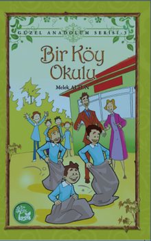Bir Köy Okulu / Güzel Anadolum Serisi -5