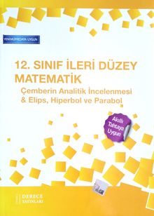 12. Sınıf İleri Düzey Matematik Çemberin Analitik İncelenmesi-Elips-Hiperbol ve Parabol