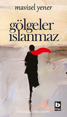 Gölgeler Islanmaz - Mavisel Yener