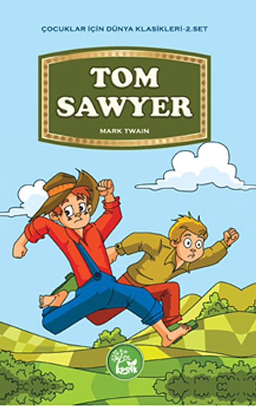 Tom Sawyer / Çocuklar İçin Dünya Klasikleri