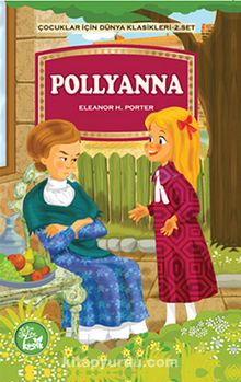 Pollyanna / Çocuklar İçin Dünya Klasikleri