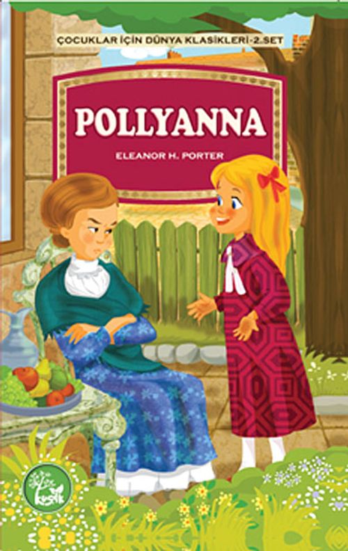 Pollyanna / Çocuklar İçin Dünya Klasikleri