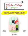 Pikolo ile Felsefe &Ouml;ğreniyorum / Hayır Ben Yapmadım