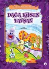 Dağa K&uuml;sen Tavşan / Erdemli Masallar Serisi -6