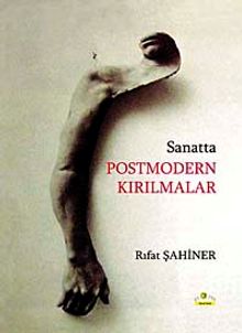 Sanatta Postmodern Kırılmalar