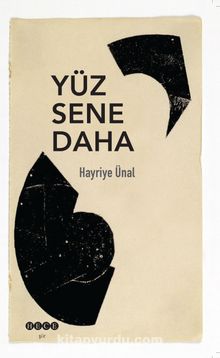 Yüz Sene Daha - Hayriye Ünal