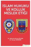 İslam Hukuku ve Kolluk Meslek Etiği