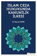 İslam Ceza Hukukunda Kanunilik İlkesi