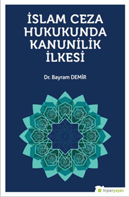 İslam Ceza Hukukunda Kanunilik İlkesi