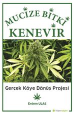 Mucizevi Bitki Kenevir & Gerçek Köye Dönüş Projesi