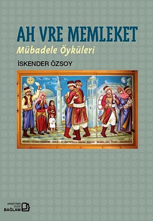 Ah Vre Memleket & Mübadele Öyküleri