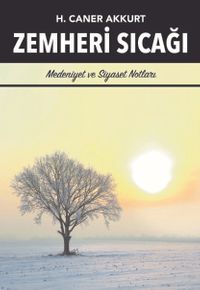 Zemheri Sıcağı & Medeniyet ve Siyaset Notları
