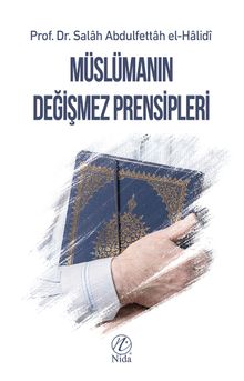 Müslümanın Değişmez Prensipleri