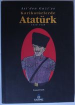 Asi'den Gazi'ye Karikatürlerde Atatürk (1919-1938