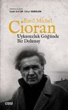Emil Michel Cioran & Uykusuzluk G&ouml;ğ&uuml;nde Bir Dolunay