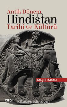 Antik Dönem Hindistan Tarihi ve Kültürü - Yalçın Kayalı