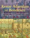 Kenar Adamları ve Bendeleri & Tirsinikli İsmail Ağa ve Alemdar Mustafa Paşa'nın Adamları, Manuk Mirzayan ve K&ouml;se Ahmed Efendi