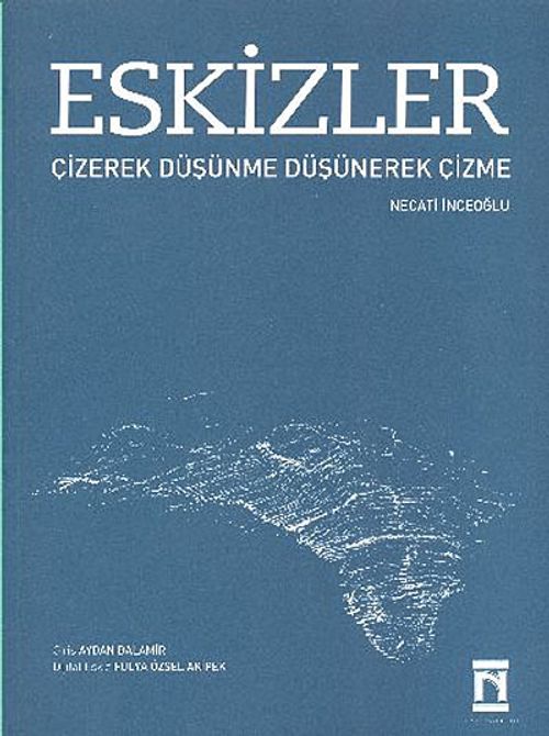 Eskizler & Çizerek Düşünme Düşünerek Çizme