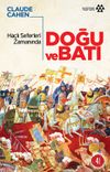 Ha&ccedil;lı Seferleri Zamanında Doğu ve Batı